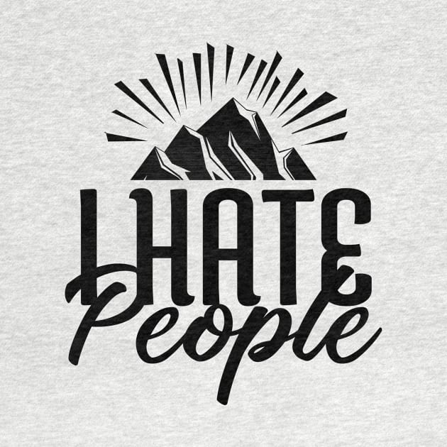 'I Hate People' Cool Mountain Camping Gift by ourwackyhome